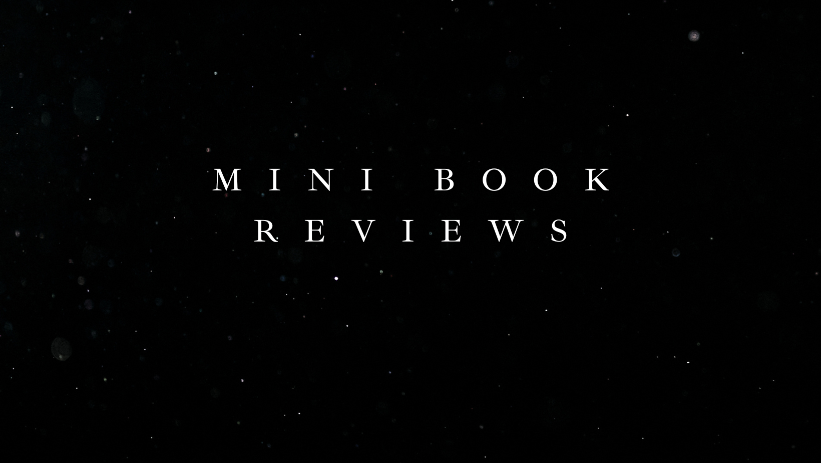5 Mini Book Reviews